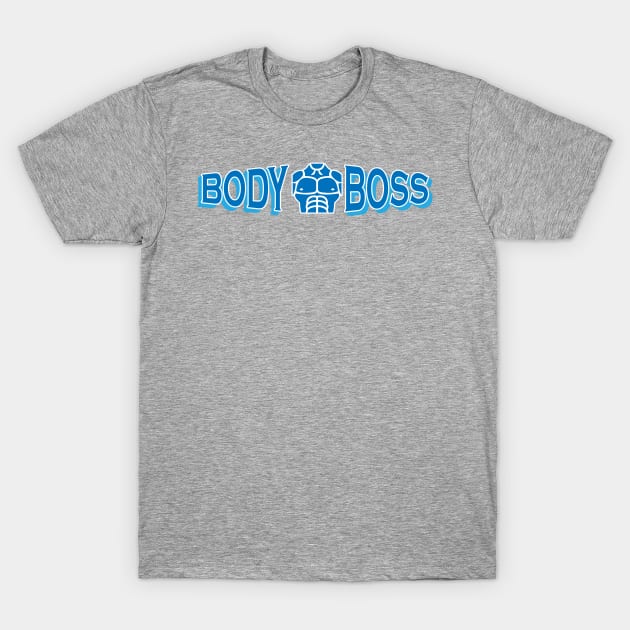 boss of your boody T-Shirt by K0tK0tu